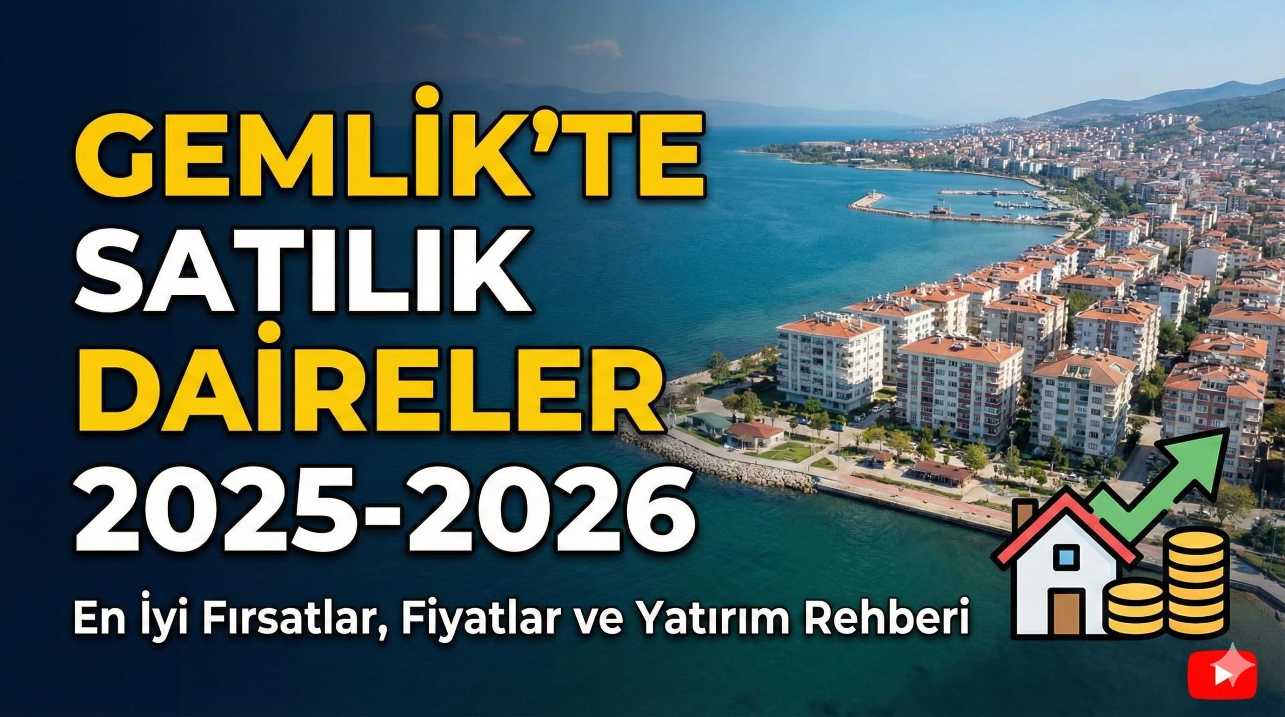 Gemlik’te Satılık Daireler 2025-2026: En İyi Fırsatlar, Fiyatlar ve Yatırım Rehberi