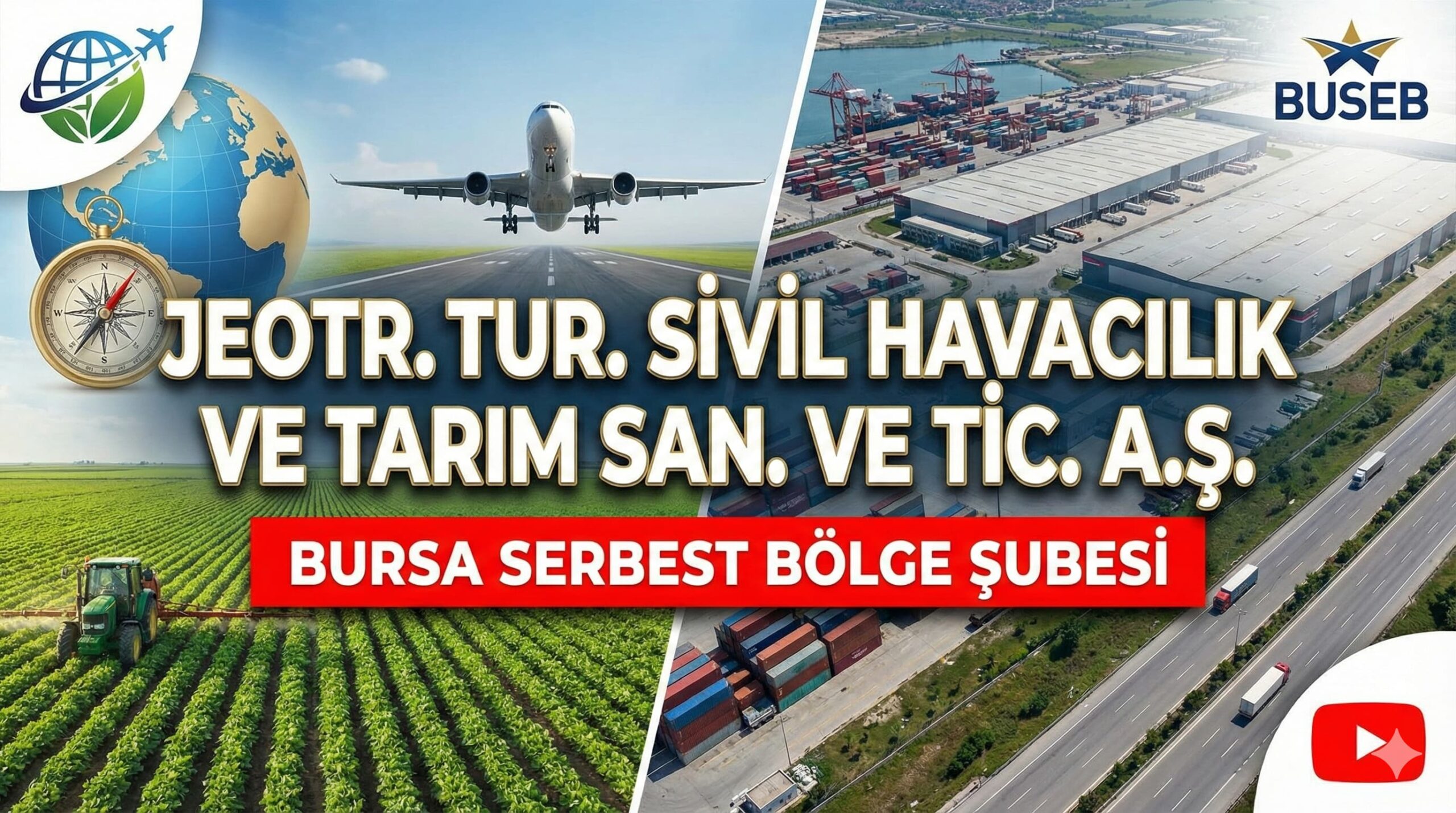 JEOTR. TUR. SİVİL HAVACILIK VE TARIM SAN. VE TİC. A.Ş. – Bursa Serbest Bölge Şubesi
