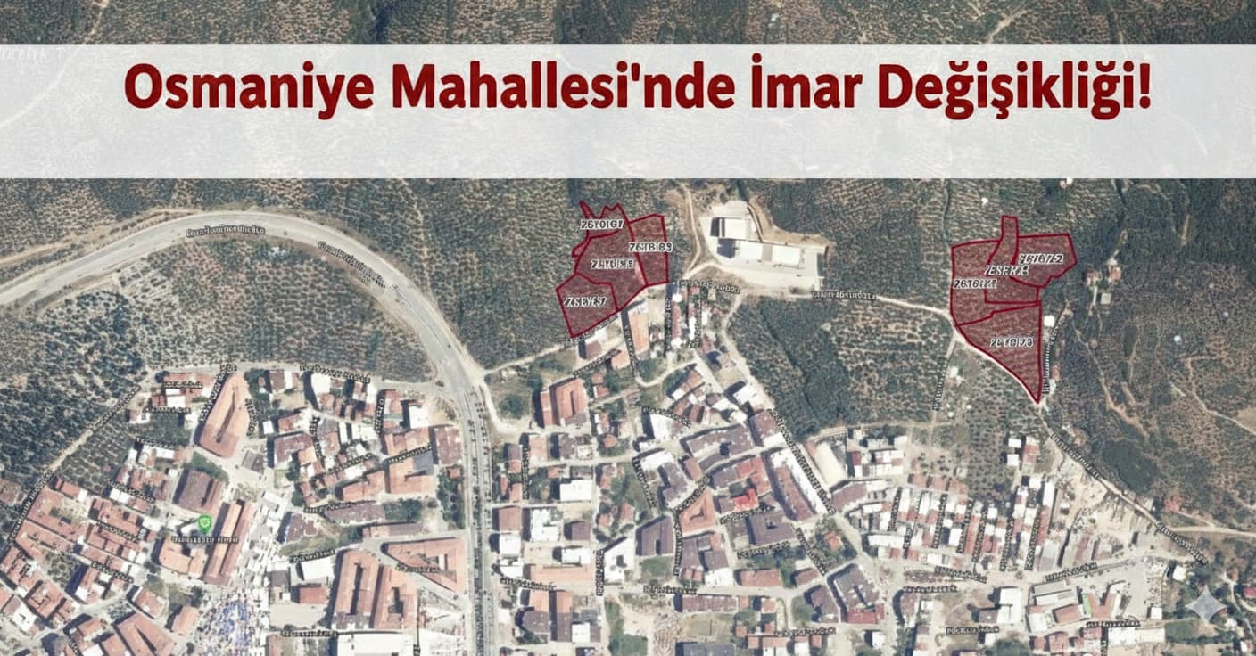 Osmaniye Mahallesi'nde Dev İmar Değişikliği!