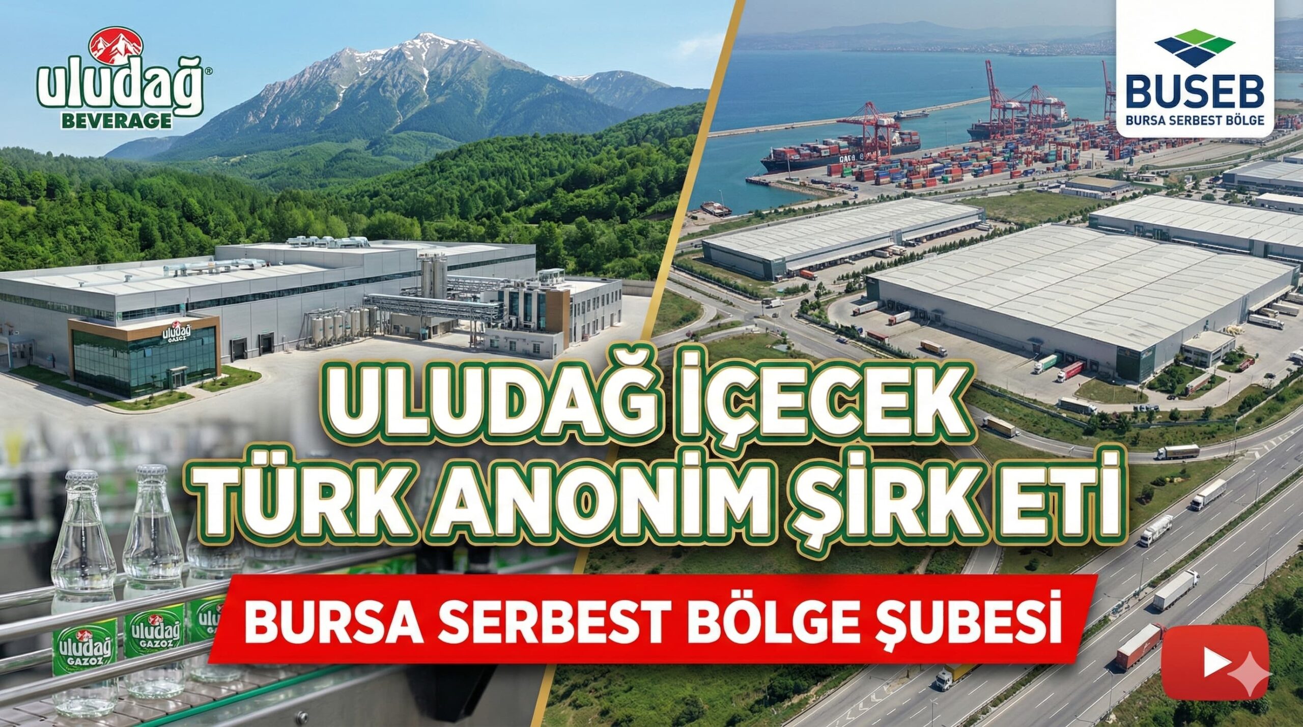 ULUDAĞ İÇECEK TÜRK ANONİM ŞİRKETİ – Bursa Serbest Bölge Şubesi
