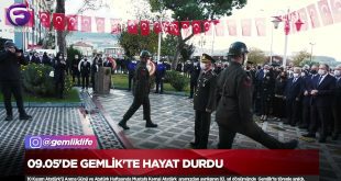 09.05'de Gemlik'te Hayat Durdu.