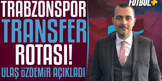 Trabzonspor'da transfer yapılanması! Ulaş Özdemir | Trabzonspor