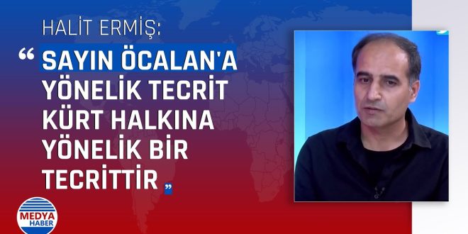 Halit Ermiş: İmralı tecridine karşı çıkma topyekün bu faşist sisteme karşı çıkmaktır.
