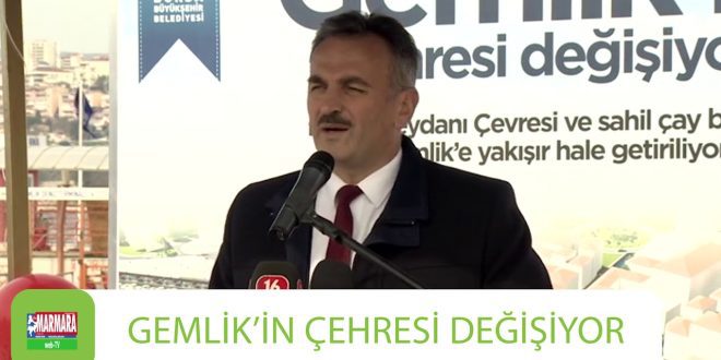 Gemlik'in çehresi değişiyor Gemlik'in çehresi değişiyor