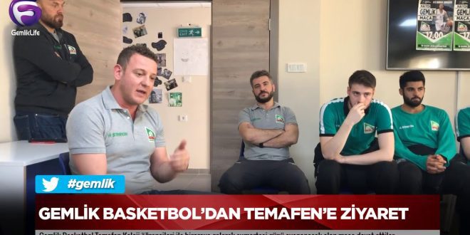 Gemlik Basketbol’dan Temafen’e Ziyaret Gemlik Basketbol’dan Temafen’e Ziyaret