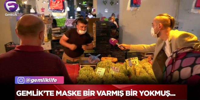 Gemlik'te maske bir varmış bir yokmuş Gemlik'te maske bir varmış bir yokmuş