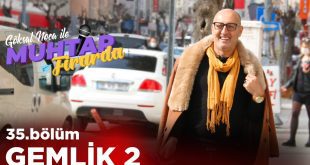 Muhtar Firarda- Bölüm35 - Gemlik 2. Kısım