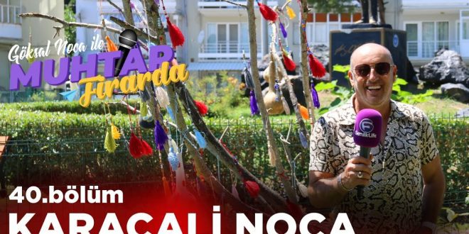 Muhtar Firarda - Bölüm40 - KARACAALİ-NOCA