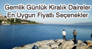 Gemlik Günlük Kiralık Daireler – En Uygun Fiyatlı Seçenekler