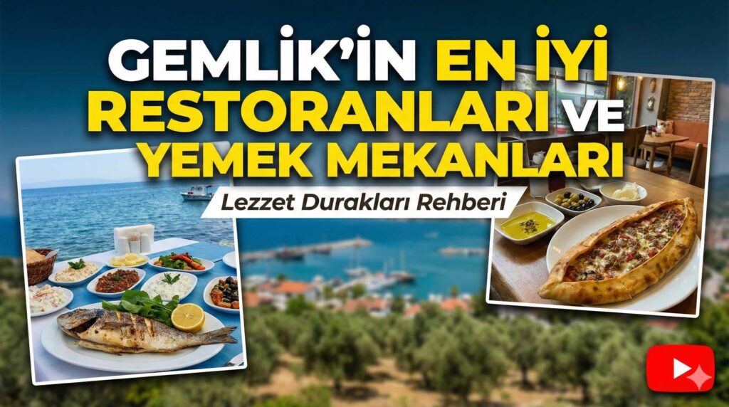 Gemlik’in En İyi Restoranları ve Yemek Mekanları: 2026 Güncel Rehberi