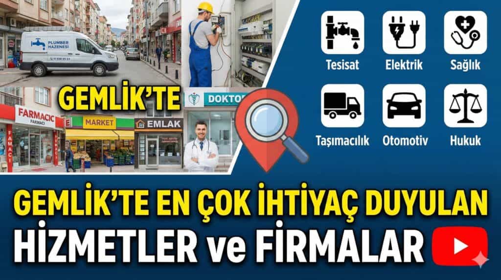Gemlik’te En Çok İhtiyaç Duyulan Hizmetler ve Firmalar