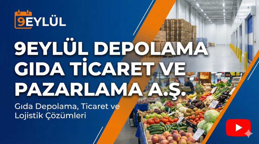 9EYLÜL DEPOLAMA GIDA TİCARET VE PAZARLAMA ANONİM ŞİRKETİ 