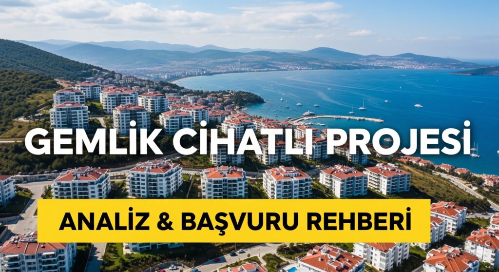 Bursa’nın Yeni Yaşam Aksı: Gemlik Cihatlı Projesi Hakkında Kapsamlı Analiz ve Başvuru Rehberi