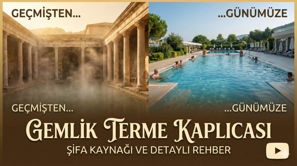 Gemlik Terme Kaplıcası: Geçmişten Günümüze Şifa Kaynağı ve Detaylı Rehber
