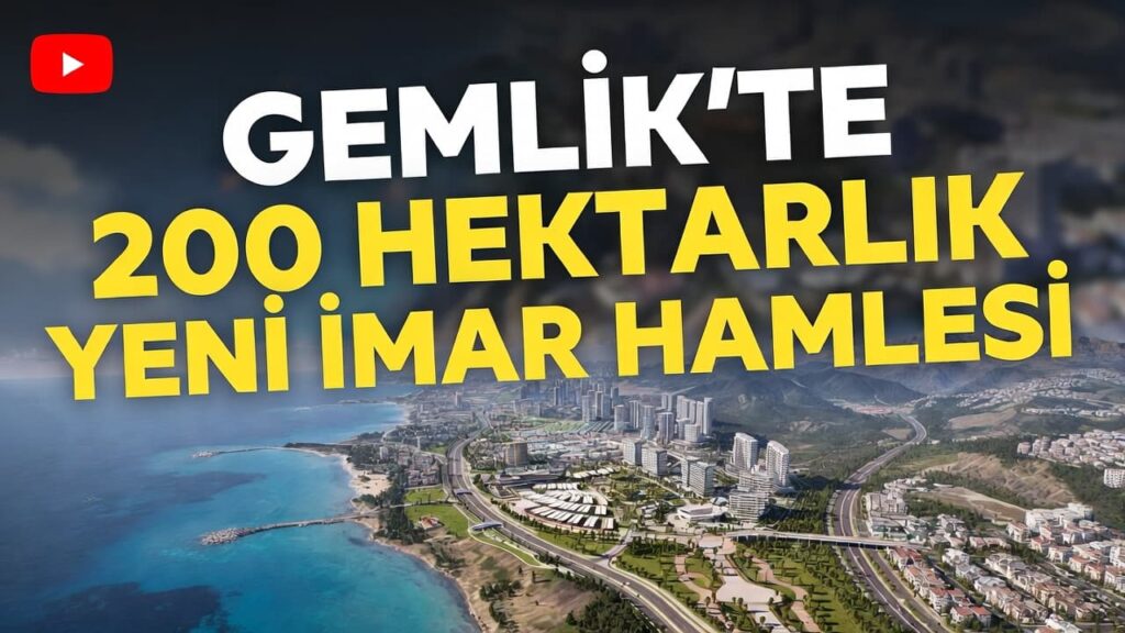 Gemlik’te 200 Hektarlık Yeni İmar Hamlesi